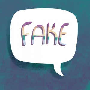 Speech bubble saying, Fake